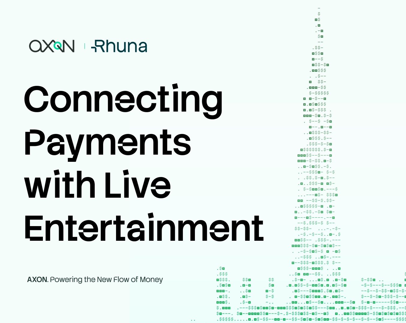 AXON and Rhuna: Connecting Payments with Live Entertainment